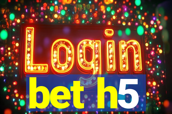 bet h5